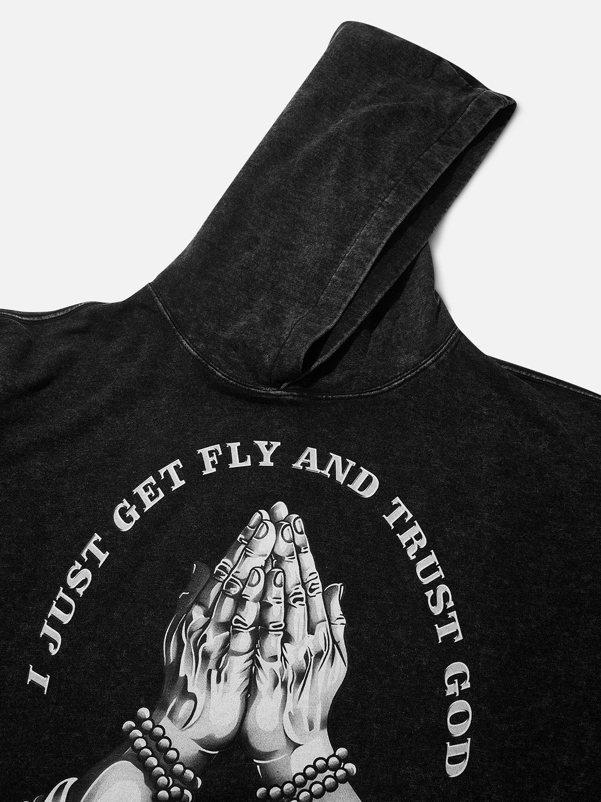 I JUST GET FLY AND TRUST GOD Slogan Hoodie