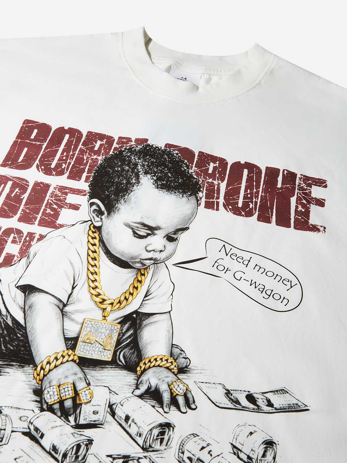 Born Broke Die Rich Kids T-Shirt - Motivational Slogan Streetwear