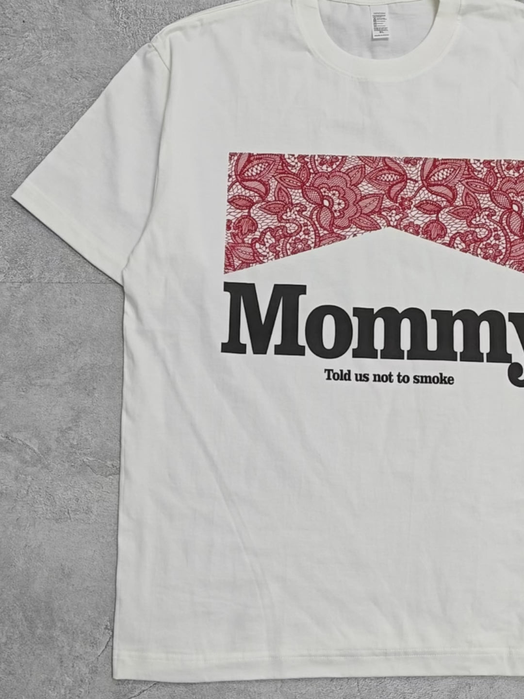 Mommy Told Us Not to Smoke T-Shirt