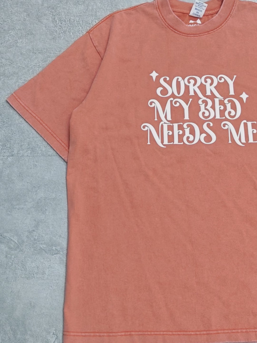 "Sorry My Bed Needs Me" Slogan Foam Print Washable T-Shirt